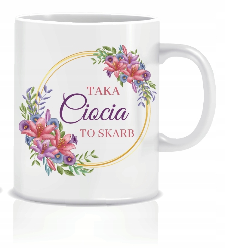 Kubek dla Cioci Taka Ciocia To Skarb wianek