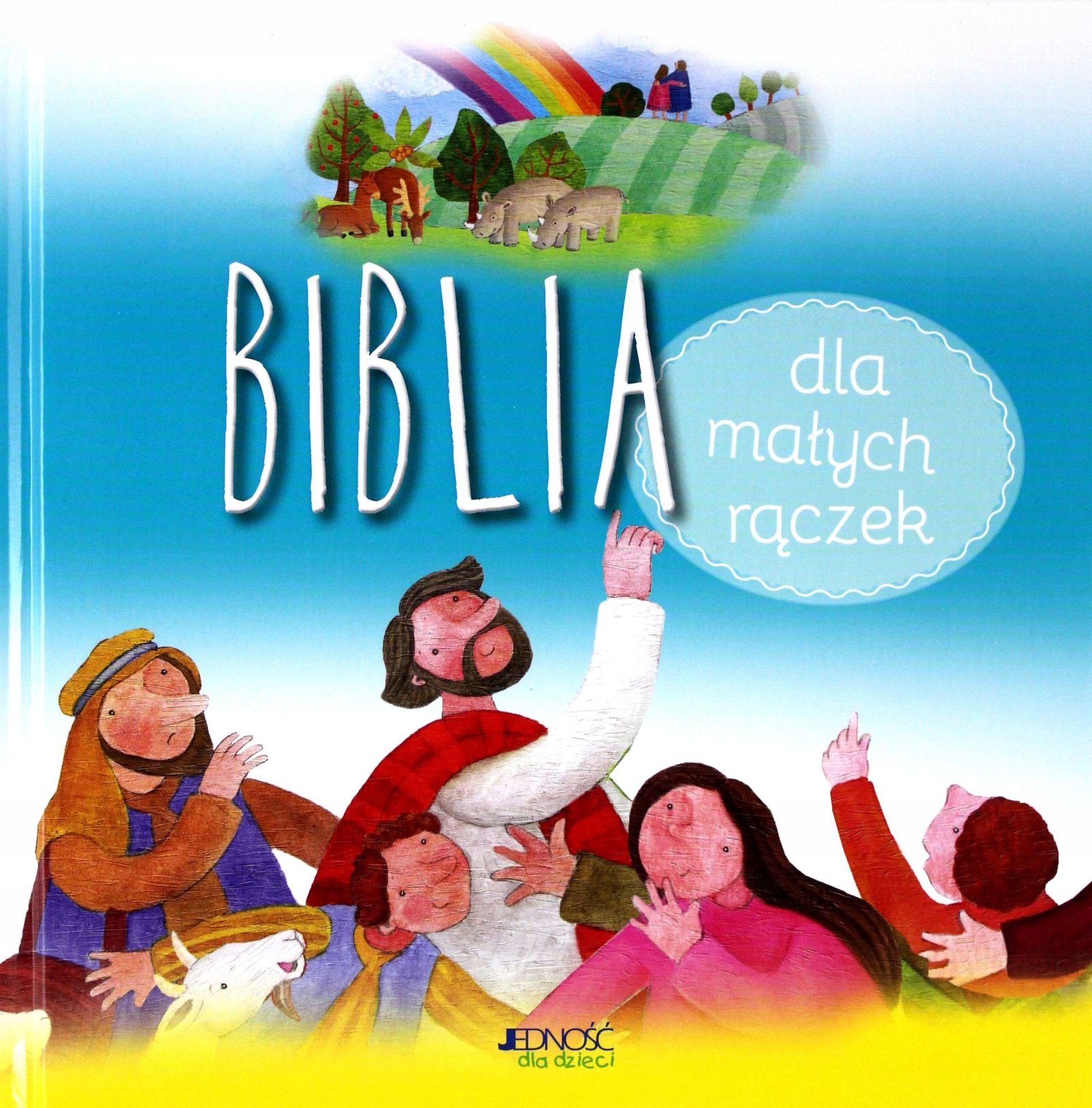 

Biblia dla małych rączek Jedność Jedność