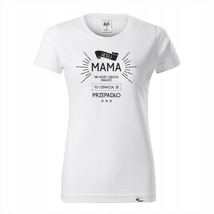 

KT018f Koszulka Jeśli Mama Nie Może Czegoś Znaleźć