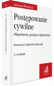Postępowanie cywilne. Objaśnienia, pytania i odpow