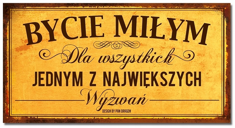 

Tabliczka Vip Bycie miłym dla wszystkich jednym