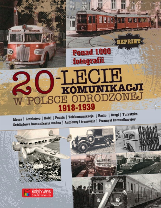 20-lecie komunikacji w Polsce Odrodzonej (1918-1939). Reprint