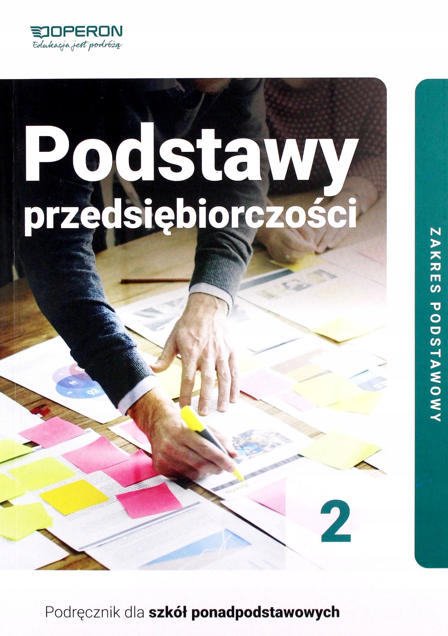 PODSTAWY PRZEDSIĘBIORCZOŚCI PODRĘCZNIK 2 LICEUM I TECHNIKUM ZAKRES PODSTAWO