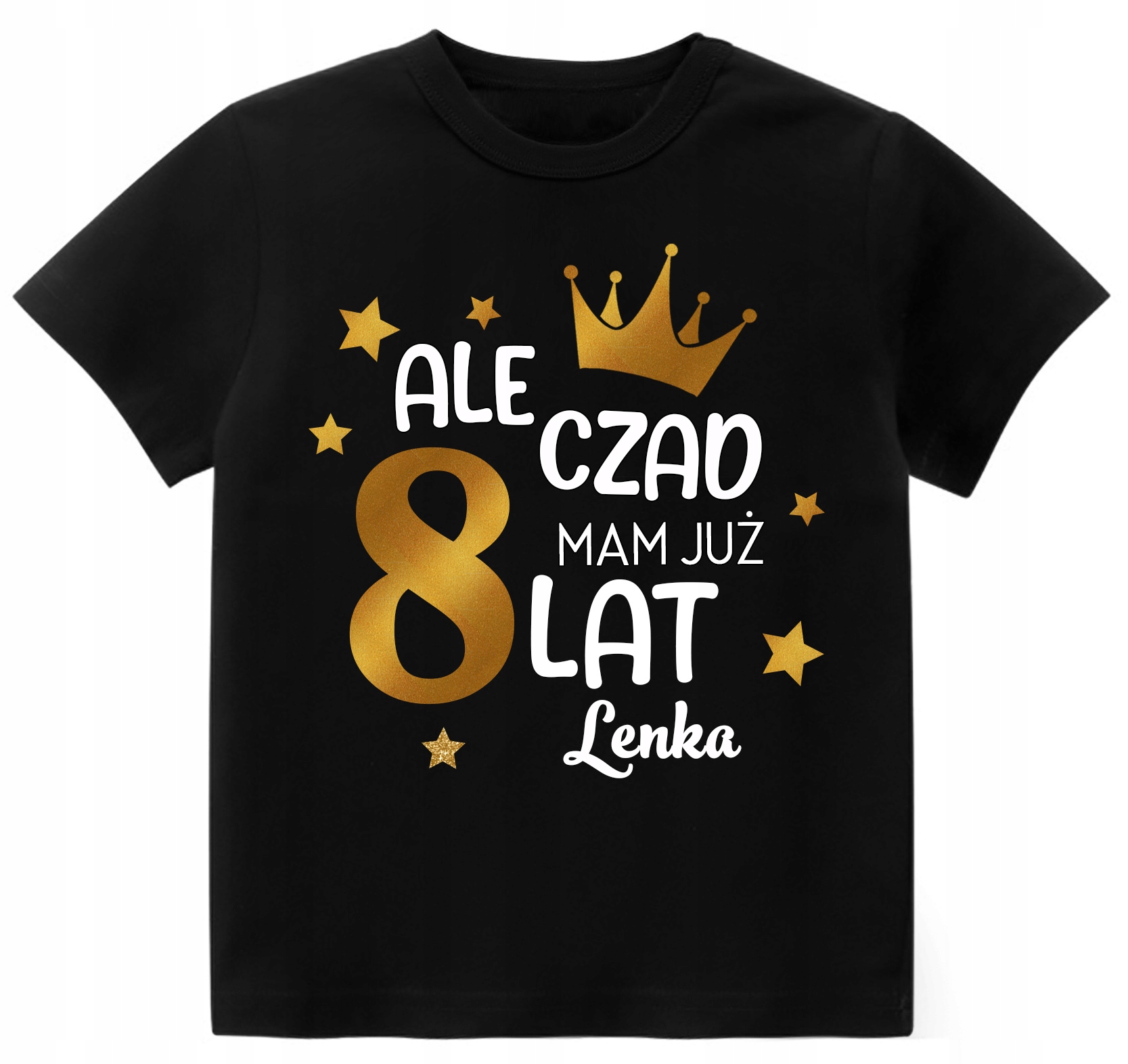

Koszulka Urodziny Ale Czad Mam 8 Lat Imię r. 134