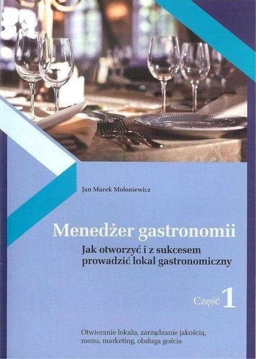 

Menedżer Gastronomii CZ.1 Jan Marek Mołoniewicz
