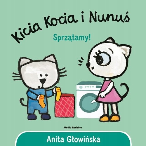 

Kicia Kocia i Nunuś. Sprzątamy!