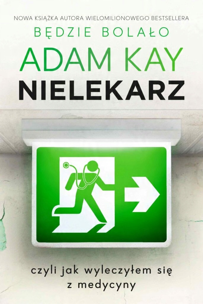 

Nielekarz, czyli jak wyleczyłem się z medycyny