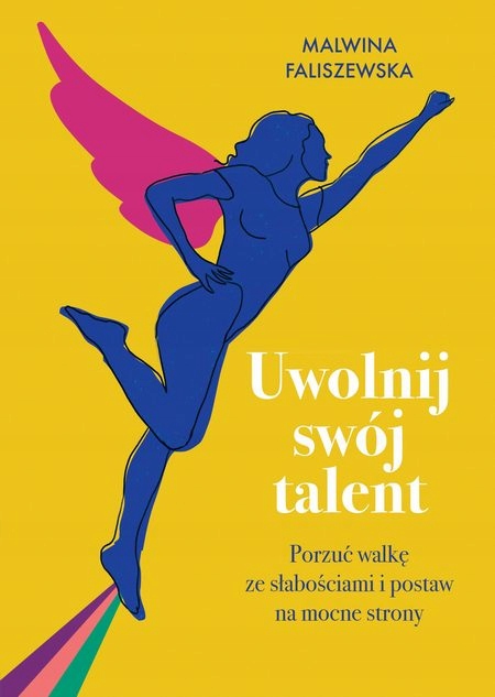Uwolnij swój talent Malwina Faliszewska Kd