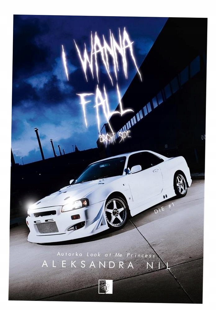 I WANNA FALL. BRIGHT SIDE. DIE. TOM 1 ALEKSANDRA..