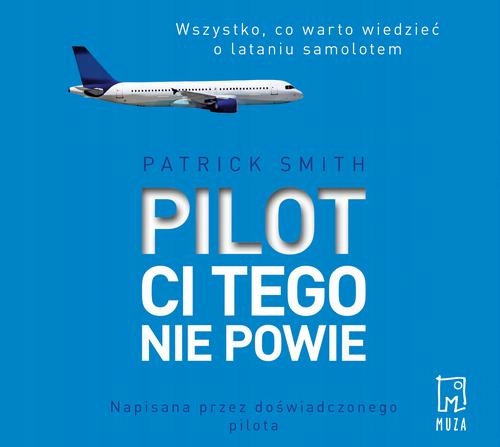 Audiobook | Pilot ci tego nie powie - Patrick Smith