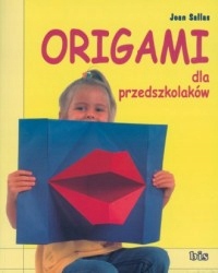 Origami dla przedszkolaków Joan Sallas