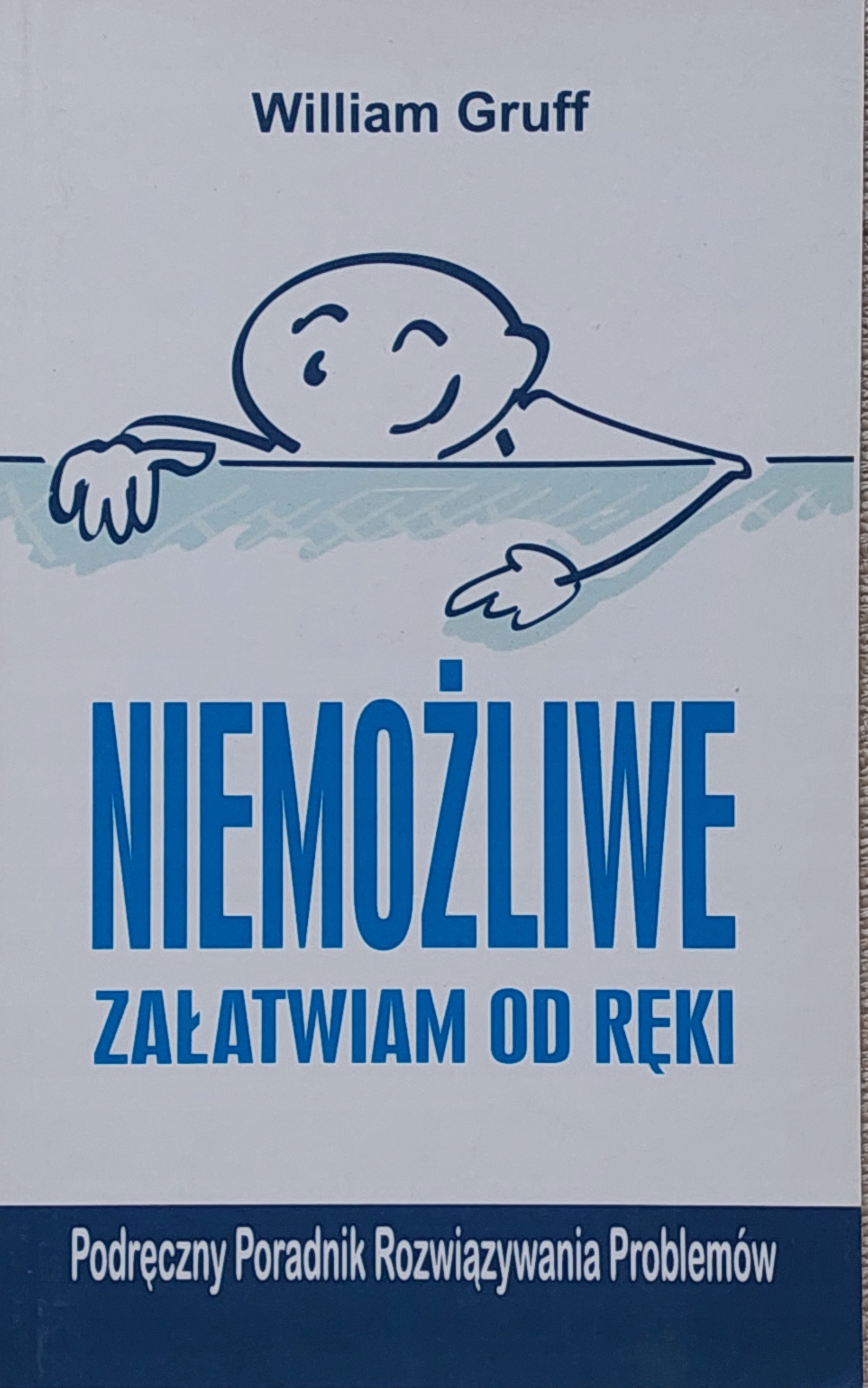 William Gruff Niemożliwe załatwiam od ręki