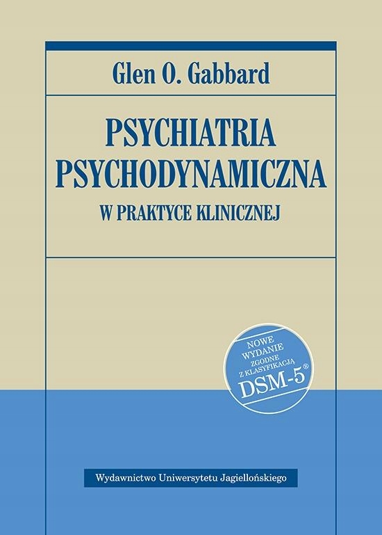 Psychiatria psychodynamiczna w praktyce... Wyd.II