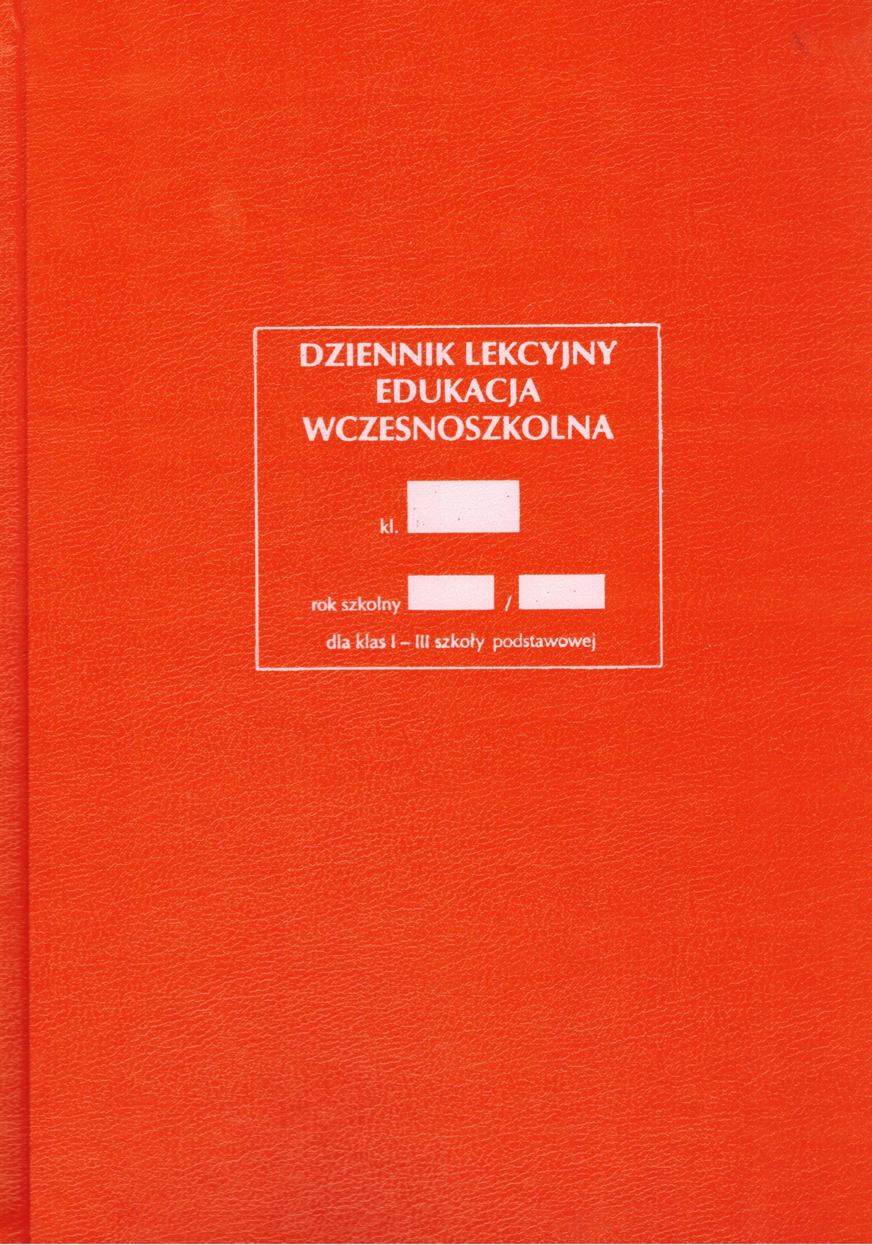 

Dziennik Lekcyjny Dla Klas I-III Men I/2a Pomarań.