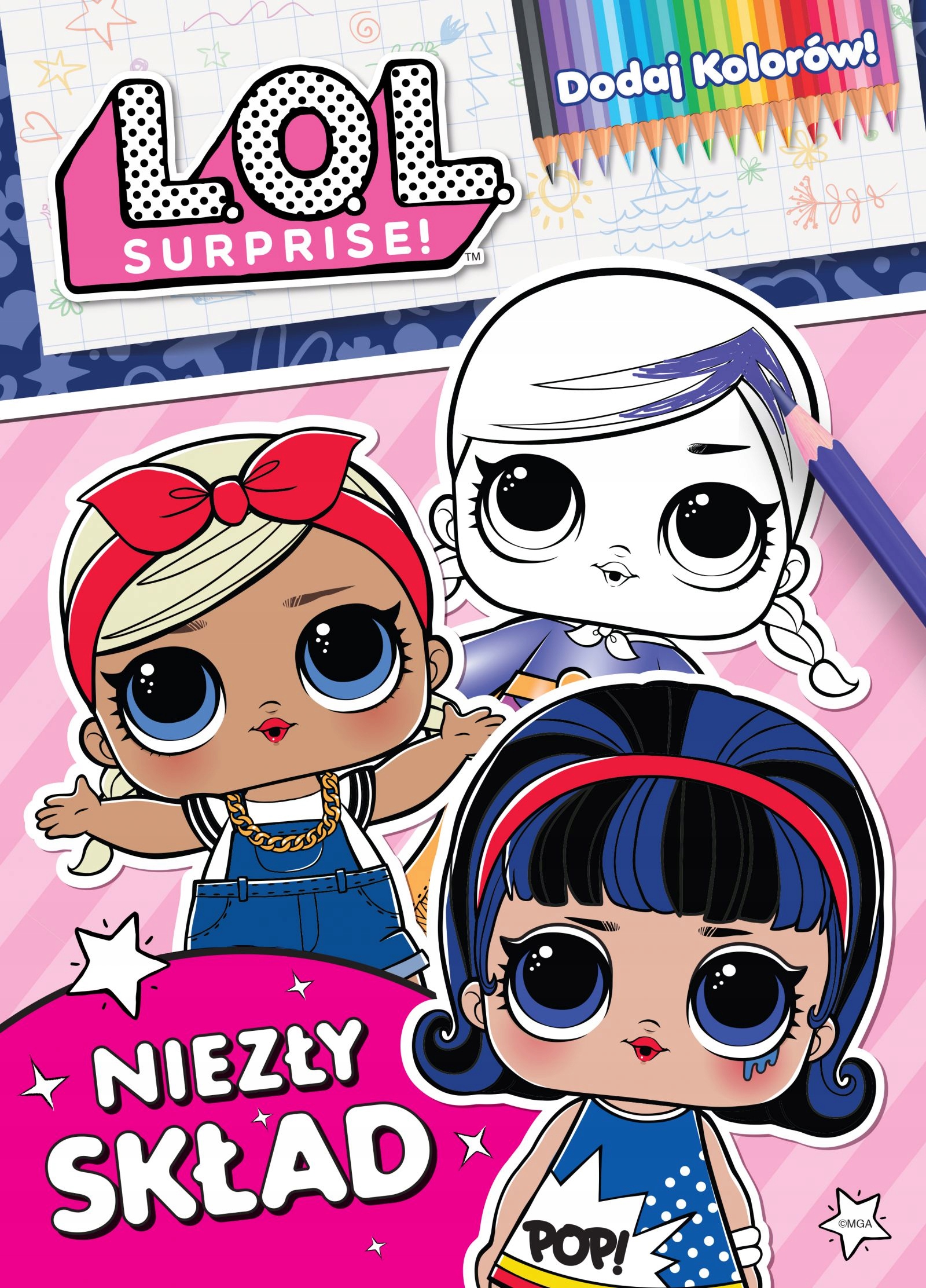 

L.o.l. Surprise! Dodaj kolorów. Niezły skład