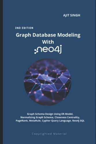 Singh, Ajit Graph Database Modeling With neo4j : 2nd Edition