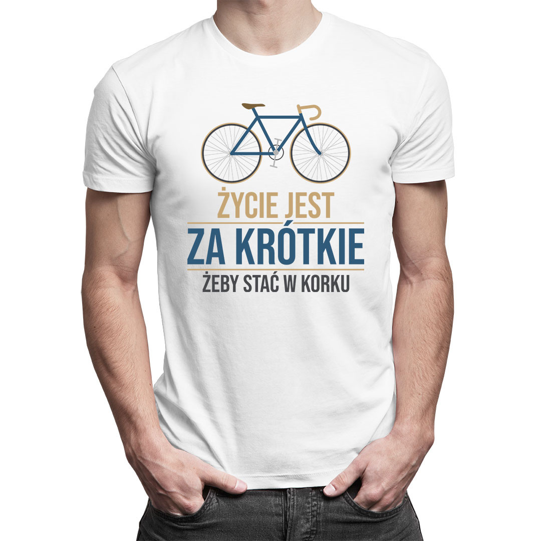 

Życie jest za krótkie koszulka na rower prezent