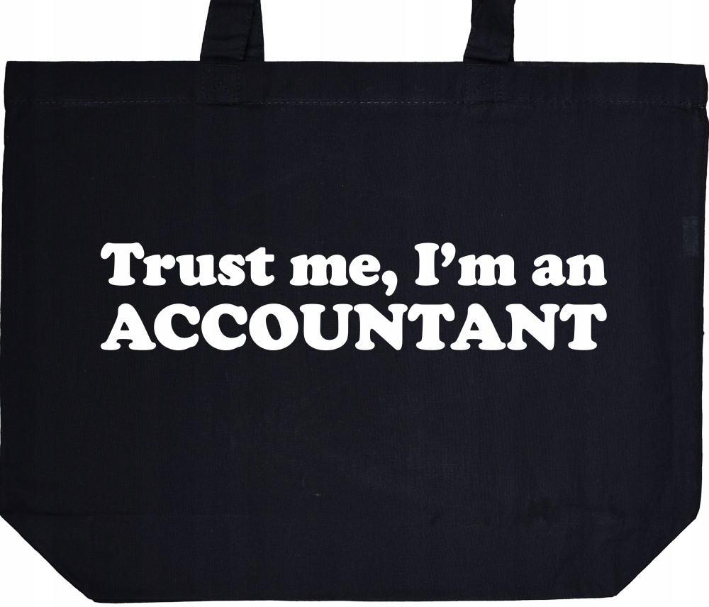 TRUST ME I'M AN ACCOUNTANT torba zakupy prezent