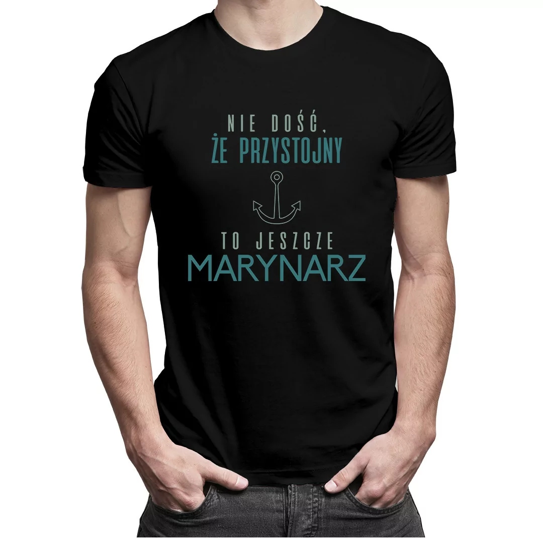 

Koszulka prezent dla przystojnego Marynarza Hit!