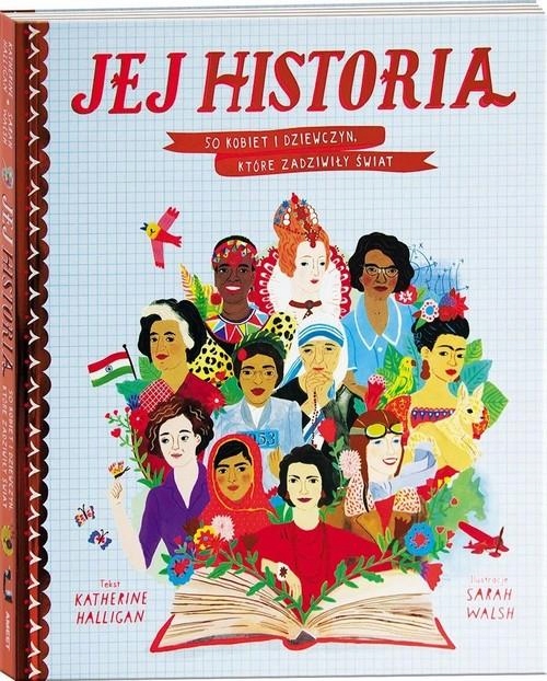 JEJ HISTORIA 50 KOBIET I DZIEWCZYN, KTÓRE...