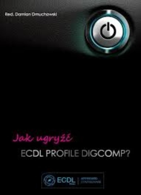 Jak ugryźć ECDL Profile Digcomp
