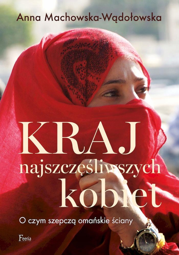

Kraj Najszczęśliwszych Kobiet. O Czym Szepczą Om..