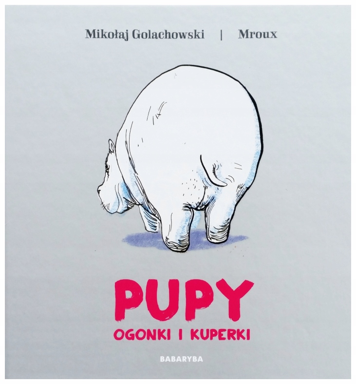 Pupy, ogonki i kuperki. Golachowski, Bulikowska