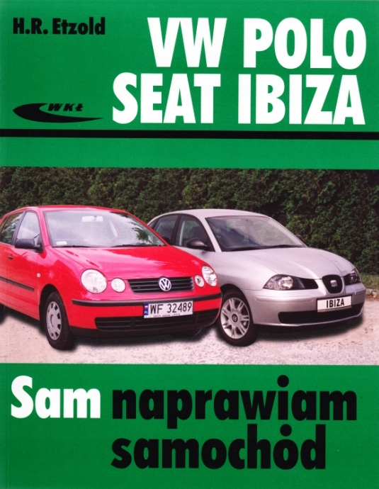 

Vw Polo Seat Ibiza 01-09 instrukcja Sam naprawiam