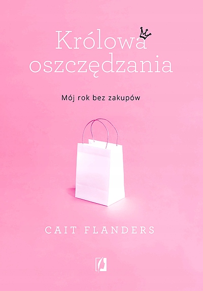 KRÓLOWA OSZCZĘDZANIA MÓJ ROK BEZ ZAKUPÓW