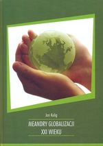 Meandry Globalizacji XXI Wieku