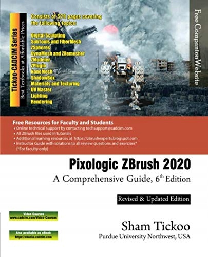 Prof. Sham Tickoo Purdue Univ. Pixologic ZBrush 2020: A Comprehensive Guide