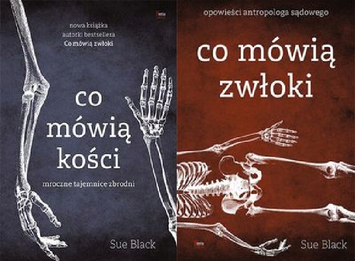 Co mówią kości Co mówią zwłoki Sue Black