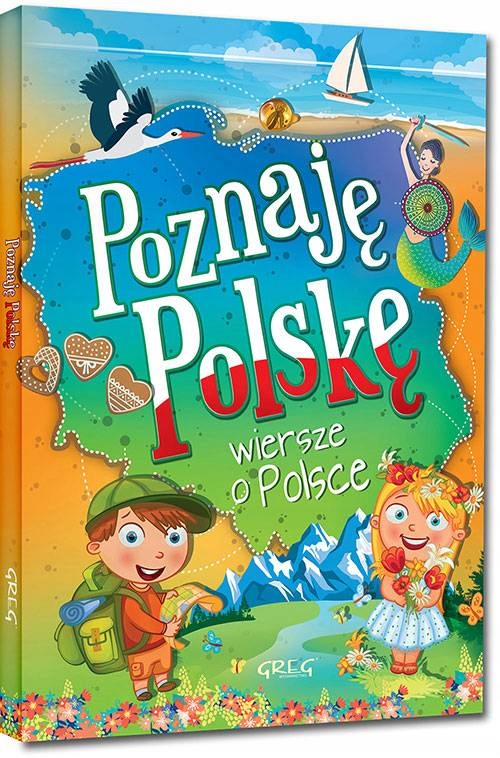 

Poznaję Polskę. Wiersze o Polsce Wojtkowiak-Skóra