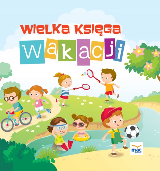 

Wielka Księga Wakacji Bawię Się i Uczę Mac