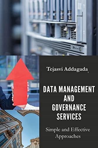 Addagada, Tejasvi Chandrarkar Data Management and Governance Services: Simp