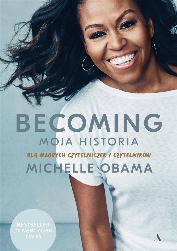 

Becoming. Moja Historia. Dla Młodych Czytelniczek