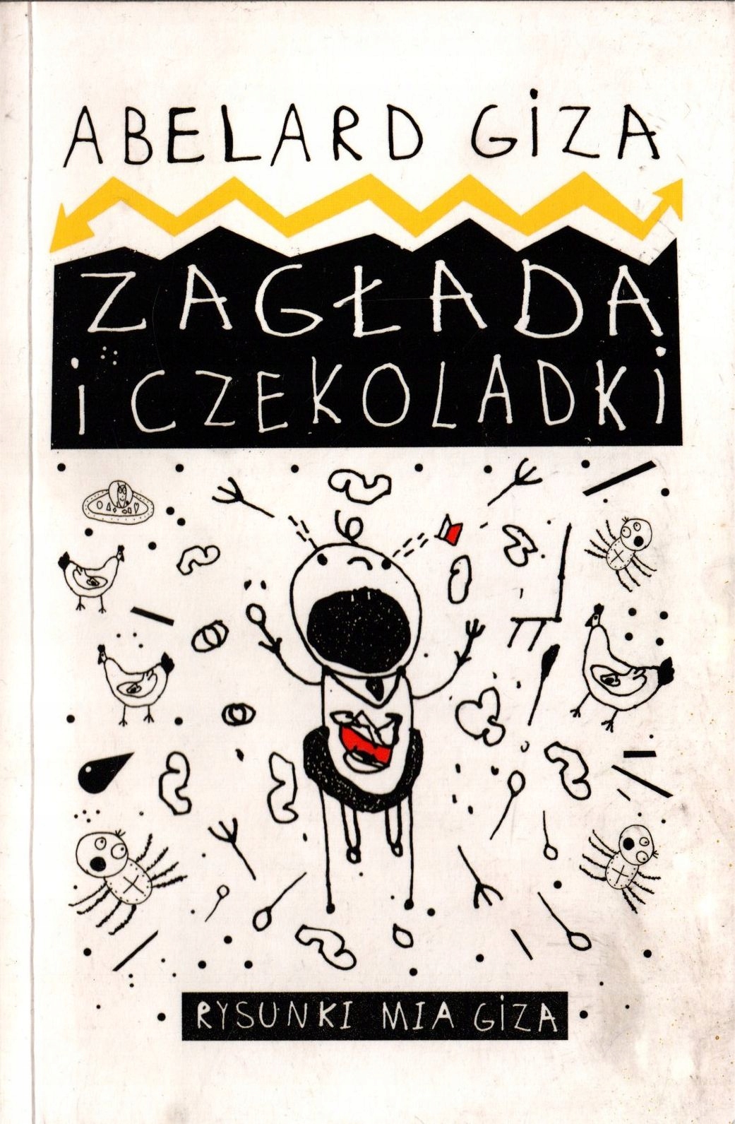 Zagłada i czekoladki - Abelard Giza