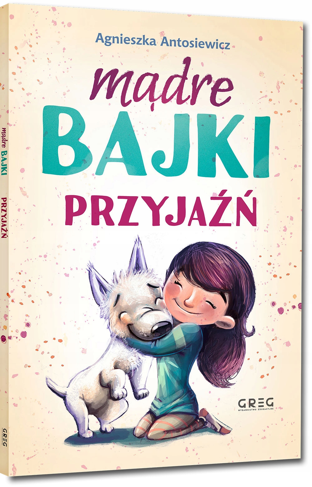 

Mądre Bajki Przyjaźń Antosiewicz Agnieszka