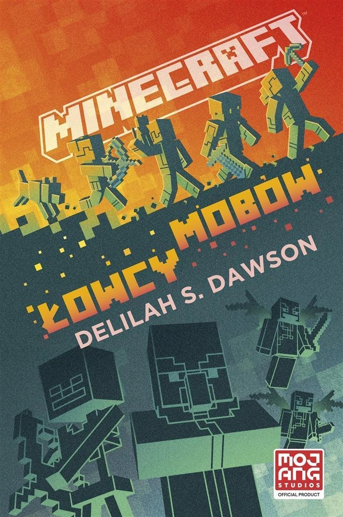 

Minecraft. Łowcy Mobów