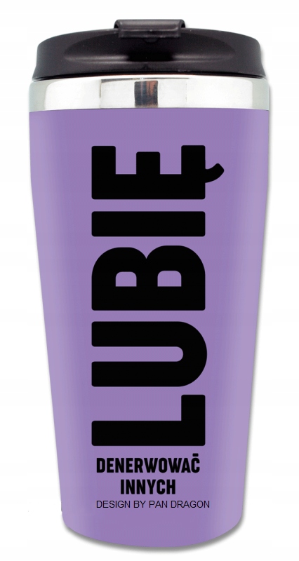 

Kubek termiczny Lubię denerwować innych