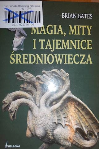 Magia mity i tajemnice średniowiecza - Brian Bates