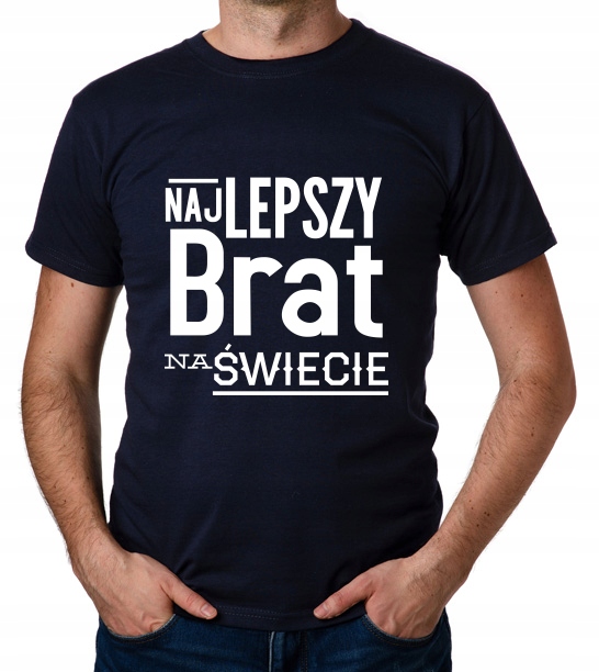 

koszulka Dla Brata Najlepszy Brat prezent