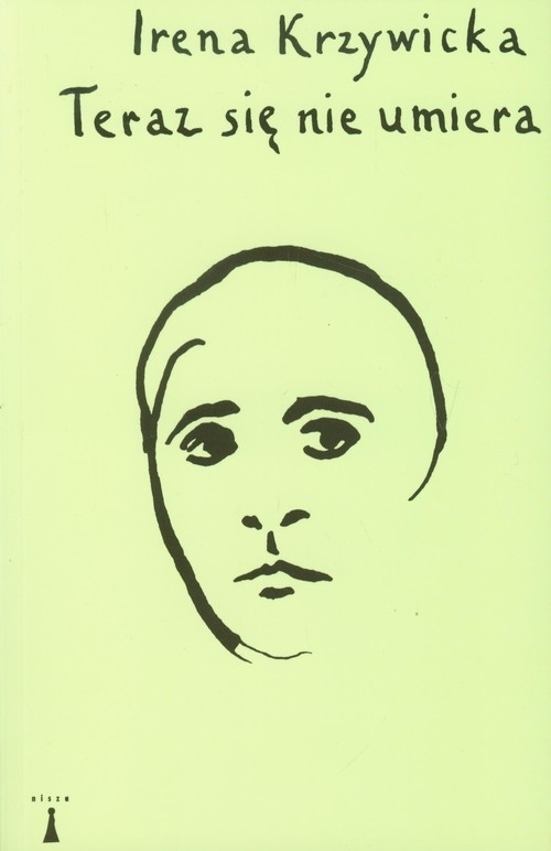 Teraz się nie umiera Irena Krzywicka-Zdjęcie-0