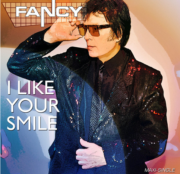 

Fancy I Like Your Smile 2021 Maxi 12'' Italo