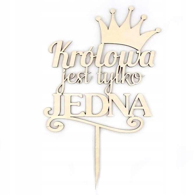 

Topper Królowa jest tylko jedna Urodziny Tort