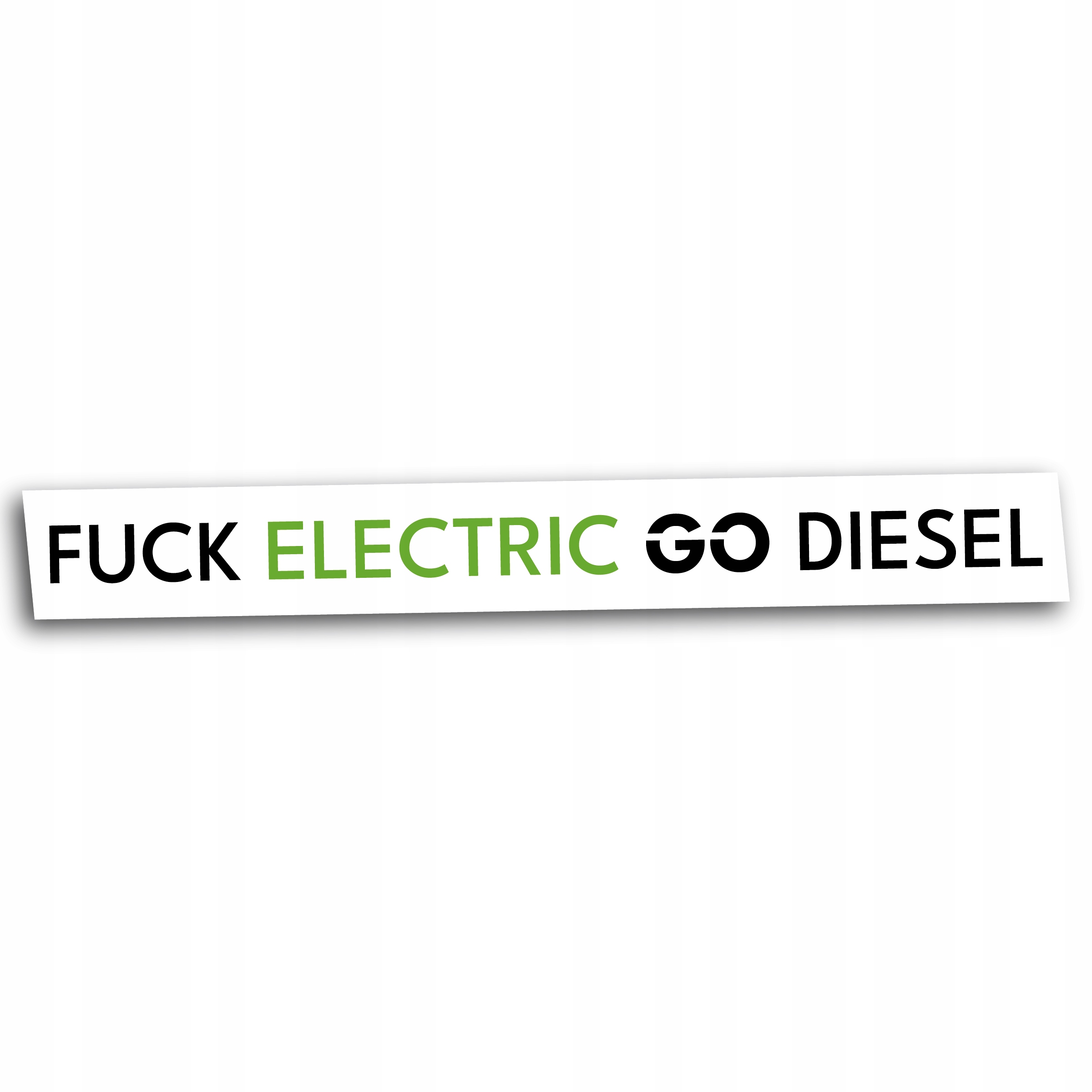 Naklejka Fuck Electric Go Diesel Na Samochód Auto 41x2,5 cm