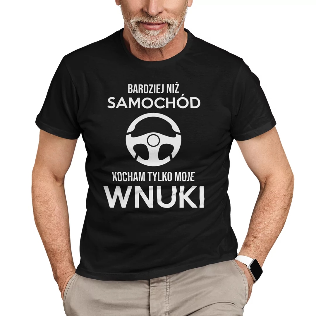 

Bardziej niż samochód kocham tylko moje wnuki