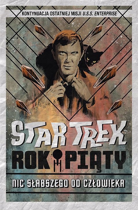 

Nic słabszego od człowieka Star Trek Rok piąty