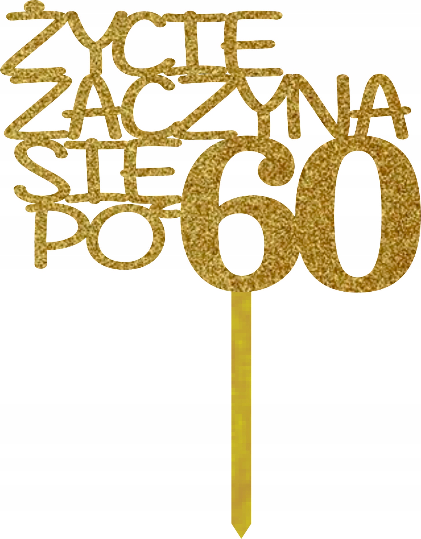 

Złoty Brokat Topper Życie Zaczyna Się Po 60 70 80