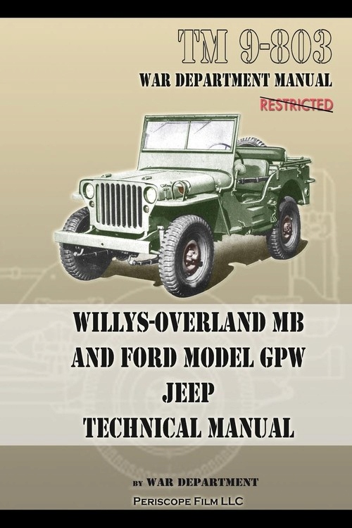 TM 9-803 Willys-Overland MB and Ford Model GPW Jeep Technical Manual Army